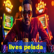 lives pelada